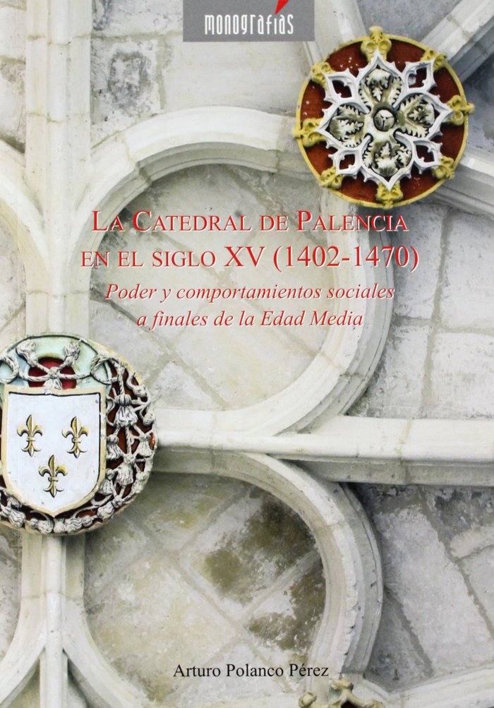 La catedral de Palencia en el s. XV (1402-1470) | portada del libro