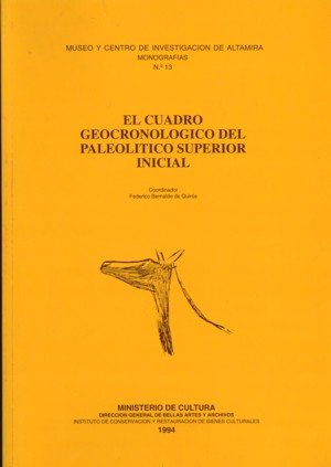 Altamira n. 13: El cuadro geocronológico del Paleolítico superior inicial, de Bernaldo de Quirós, F. | portada del libro