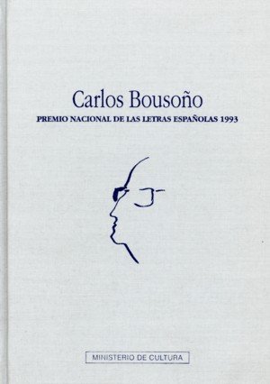 Premio Nacional de las Letras Españolas 1993: Carlos Bousoño, de DUQUE AMUSCO, ALEJANDRO | portada del libro