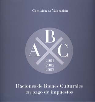 Daciones de bienes culturales en pago de impuestos. 2001, 2002, 2003, de ESPAÑA. MINISTERIO DE CULTURA. | portada del libro