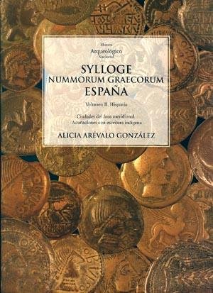 Sylloge nummnorum graecorum. Vol. II: Hispania. Ciudades del área meridional. Acuñaciones con escrit, de Arévalo González, Al