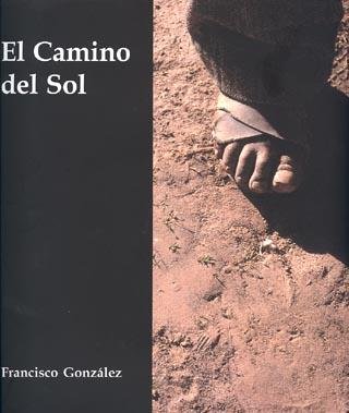 El camino del sol, de GONZALEZ, FRANCISCO | portada del libro