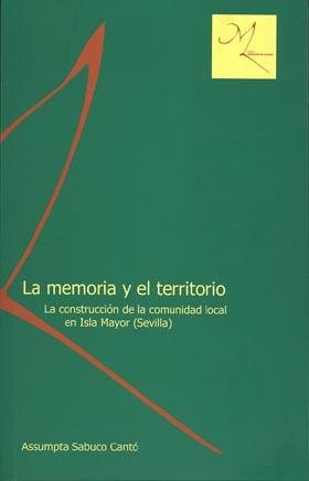 MEMORIA Y EL TERRITORIO, LA, de SABUCO CANTO, ASSUMPTA | portada del libro
