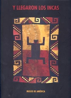 Y llegaron los Incas, de ESPAÑA. SUBDIRECCION GENERAL D | portada del libro