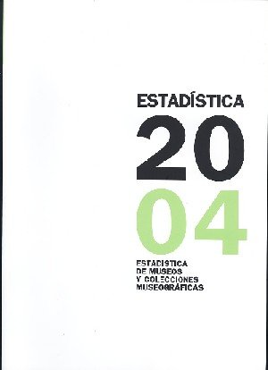 Estadística de museos y colecciones museográficas 2004, de ESPAÑA. SUBDIRECCION GENERAL D | portada del libro