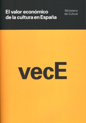 El valor económico de la cultura, de ESPAÑA. MINISTERIO DE CULTURA. | portada del libro
