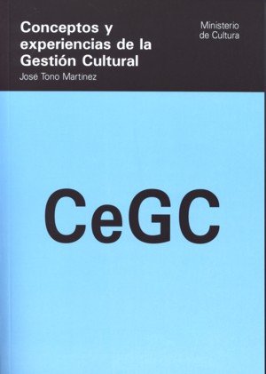 Conceptos y experiencias de la gestión cultural, de ESPAÑA. SUBDIRECCION GENERAL D | portada del libro