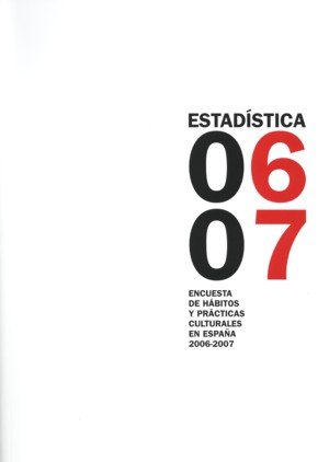 Encuesta de hábitos y prácticas culturales en España 2006-2007, de ESPAÑA. MINISTERIO DE CULTURA. | portada del libro