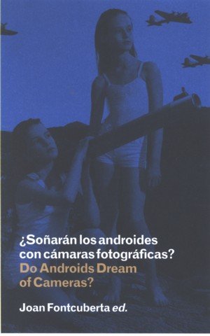 ¿Soñarán los androides con cámaras fotográficas? Do androids dream of cameras?, de PHOTOESPAÑA | portada del libro