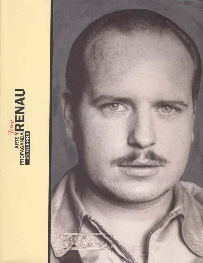 Josep Renau, Arte y propaganda en guerra, de JOSPE RENAUL | portada del libro