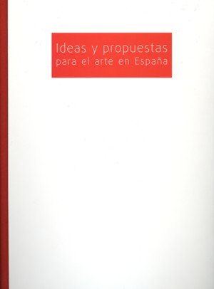 IDEAS Y PROPUESTAS PARA EL ARTE EN ESPAÑA | portada del libro