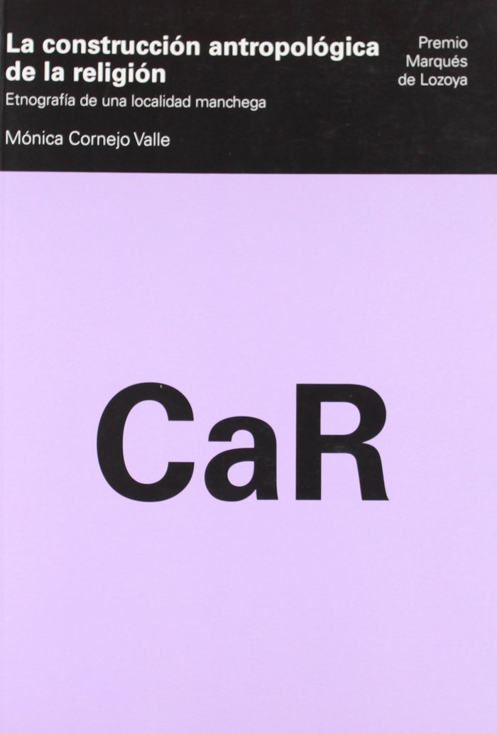 CONSTRUCCION ANTROPOLOGICA DE LA RELIGION, LA, de CORNEJO VALLE, MONICA | portada del libro