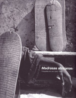 MADRASAS AFRICANAS FOTOGRAFIAS DE LUIS LO | portada del libro