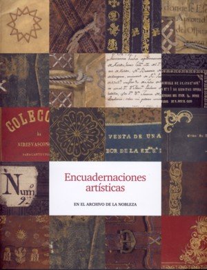 Encuadernaciones artísticas en el Archivo de la Nobleza, de AA.VV. | portada del libro