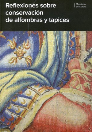 Reflexiones sobre conservación de alfombras y tapices, de A.A.V.V | portada del libro