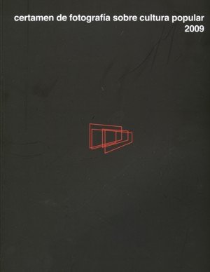 Certamen de fotografía sobre cultura popular 2009, de ESPAÑA. SUBDIRECCION GENERAL D | portada del libro