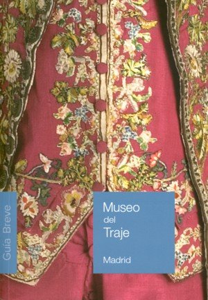 Museo del Traje. Guía breve, de AA.VV. | portada del libro