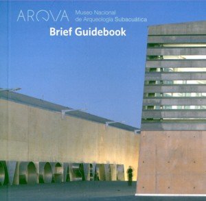 Arqva. Museo Nacional de Arqueología Subacuática. Brief guidebook | portada del libro