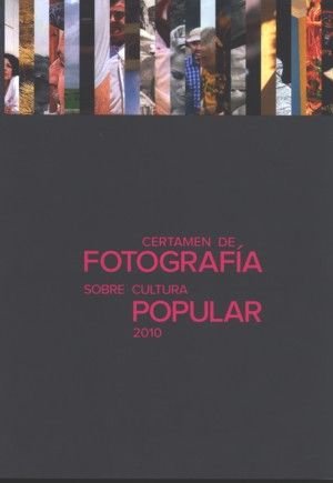 Certamen de fotografía sobre cultura popular 2010 | portada del libro