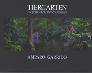 Tiergarten. Un jardín romántico alemán, de GARRIDO, AMPARO | portada del libro