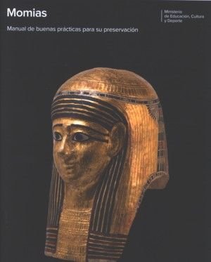 Momias. Manual de buenas prácticas para su preservación, de AA.VV. | portada del libro