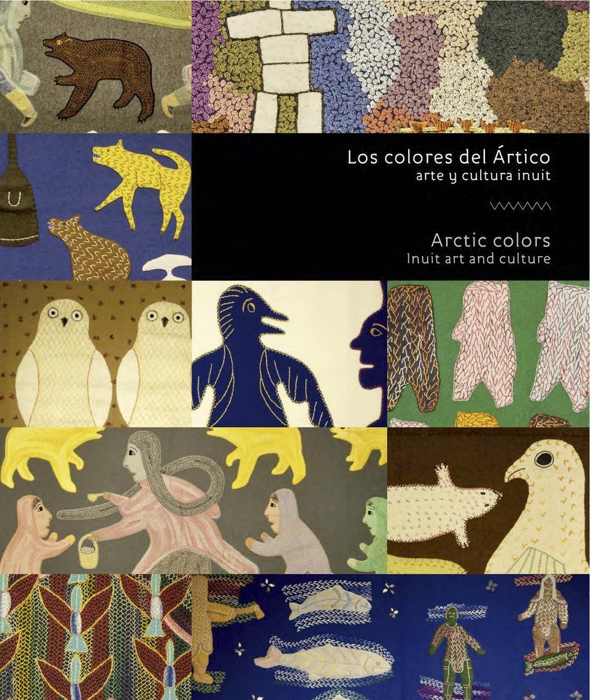 Los colores del Ártico, arte y cultura inuit. Artic colors, Inuit art and culture | portada del libro