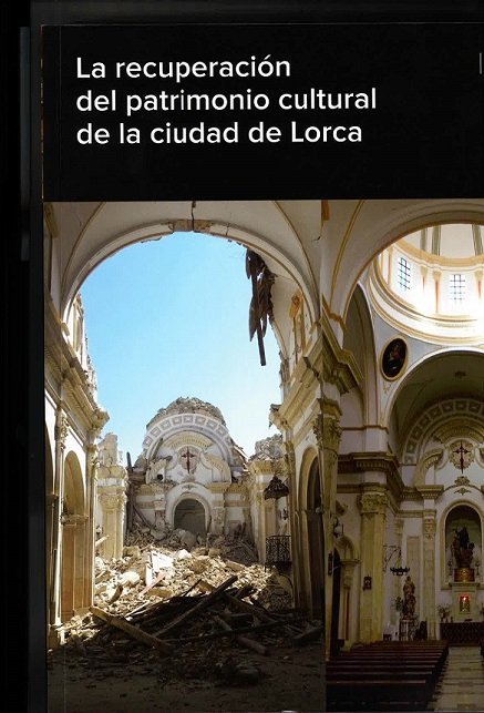 La recuperación del patrimonio cultural de la ciudad de Lorca, de VV.AA. | portada del libro