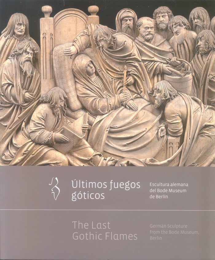 Últimos fuegos góticos. Escultura alemana del Bode Museum de Berlín / The Last Gothic Flames. German, de M CULTURA | portada 