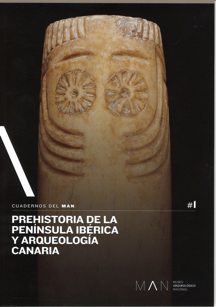 Cuadernos del MAN Nº1. Prehistoria de la Península Ibérica y Arqueología Canaria | portada del libro