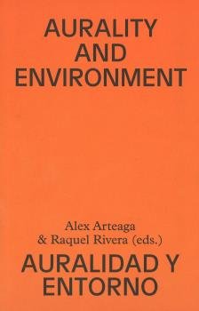 AURALITY AND ENVIRONMENT. AURALIDAD Y ENTORNO (BILINGUE), de VV.AA. | portada del libro