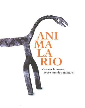 Animalario. Visiones humanas sobre mundos animales | portada del libro