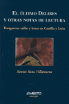 El último Delibes y otras notas de lectura, de SANZ VILLANUEVA | portada del libro