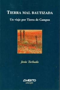 TIERRA MAL BAUTIZADA, de TORBADO | portada del libro
