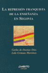 REPRESION FRANQUISTA ENSEÑANZA EN SEGOVIA, de AA.VV. | portada del libro