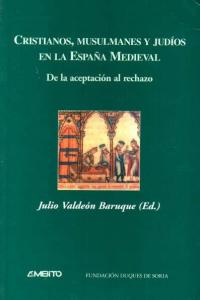 CRISTIANOS MUSULMANES Y JUDIOS EN LA ESPAÑA MEDIEVAL, de VALDEON BARUQUE | portada del libro