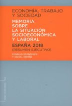 ECONOMÍA, TRABAJO Y SOCIEDAD. ESPAÑA 2018. MEMORIA SOBRE LA SITUACIÓN SOCIOECONÓMICA Y LABORAL. RESU, de Varios autores | por