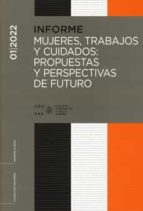 Mujeres, trabajos y cuidados: propuestas y perspectivas de futuro, de Varios autores | portada del libro