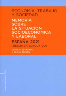 ECONOMIA TRABAJO Y SOCIEDAD ESPAÑA 2021 MEMORIA SOBRE LA | portada del libro