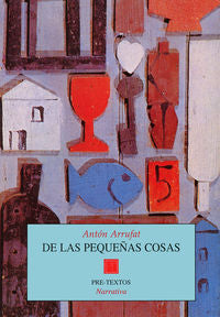 DE LAS PEQUEÑAS COSAS  PT-302, de ARRUFAT | portada del libro