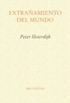 EXTRAÑAMIENTO DEL MUNDO, de Peter Sloterdijk | portada del libro