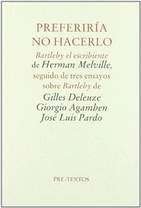 áPreferir¡a no hacerlo (Bartleby el escribiente, de Herman Melville, seguido de, de DELEUZE | portada del libro