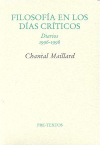 áFilosofía en los días críticos. Diarios 1996 - 1998, de Maillard | portada del libro