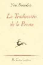 TRADUCCION DE LA POESIA  PT-553, de Yves Bonnefoy | portada del libro