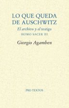 LO QUE QUEDA DE AUSCHWITZ   *, de Giorgio Agamben | portada del libro
