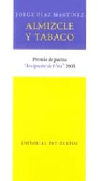 ALMIZCLE Y TABACO, de Jorge Díaz Martínez | portada del libro