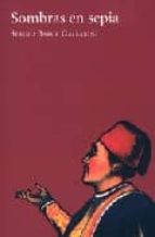 SOMBRAS EN SEPIA, de Sergio Barce Gallardo | portada del libro
