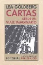CARTAS DESDE UN VIAJE IMAGINARIO NCO-44, de LEA GOLDBERG | portada del libro