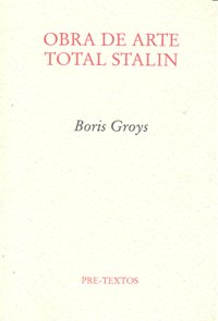 OBRA DE ARTE TOTAL STALIN PT-966, de Groys | portada del libro