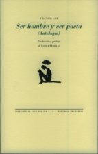 SER HOMBRE Y SER POETA PT-981, de Franco Loi | portada del libro