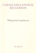 CARTAS ENCUENTROS RECUERDOS PT-998, de Ludwig Wittgenstein | portada del libro